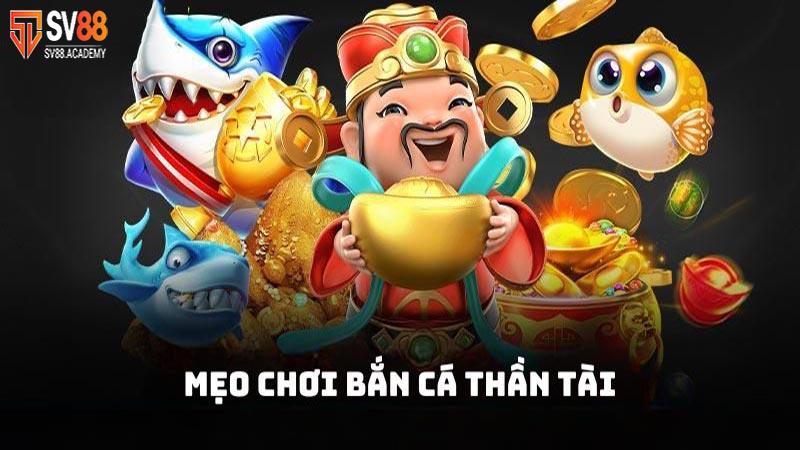 Chơi bắn cá thần tài rinh thưởng lớn