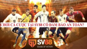 Chơi cá cược SV88 có bị bắt không