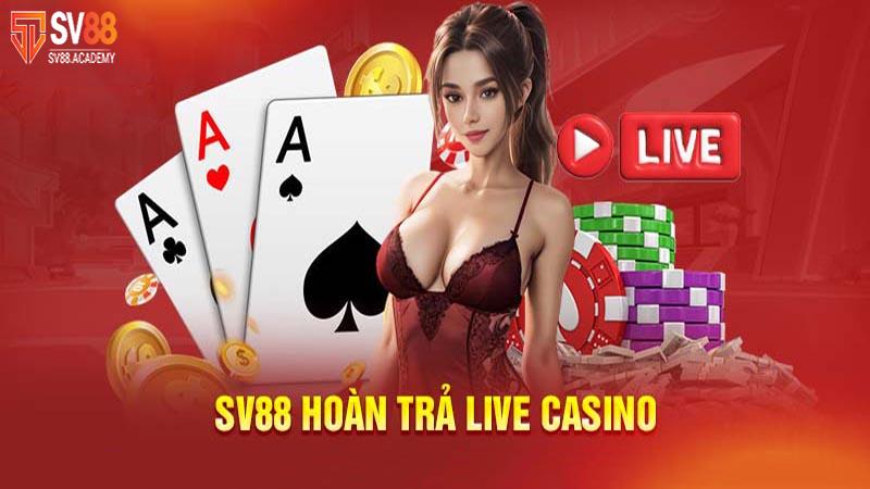 Chương trình hoàn trả live casino tại SV88: Giảm thiểu rủi ro 7 Chương trình hoàn trả live casino SV88