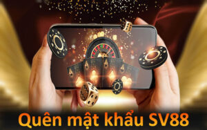 Quên mật khẩu SV88 - Hướng Dẫn Lấy Lại Và Bảo Vệ Password 1 Quên mật khẩu SV88